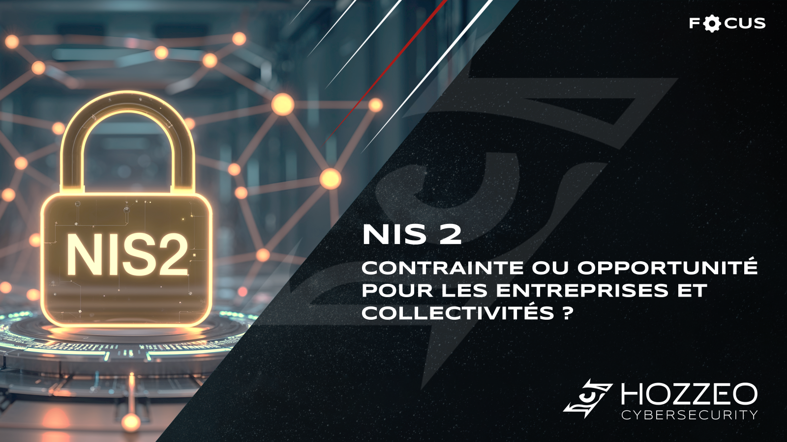 NIS 2 - Contrainte ou opportunité pour les entreprises et collectivités ?